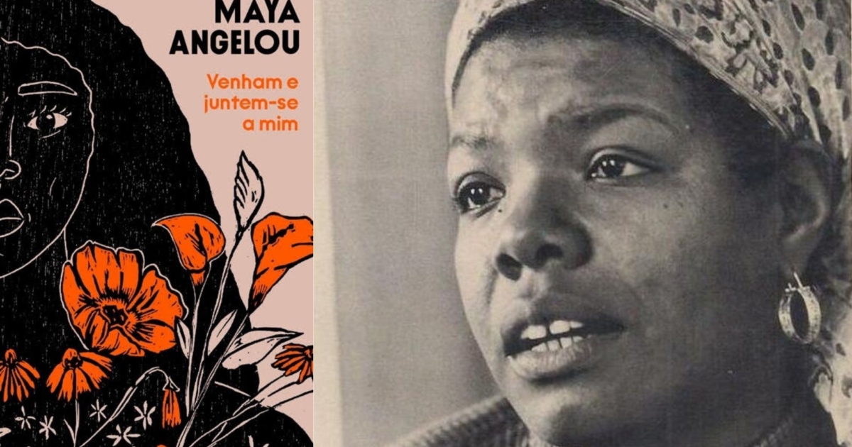 'Venham e juntem-se a mim', de Maya Angelou, enfim chega ao Brasil ...